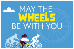 May The Wheels Be With You graphic