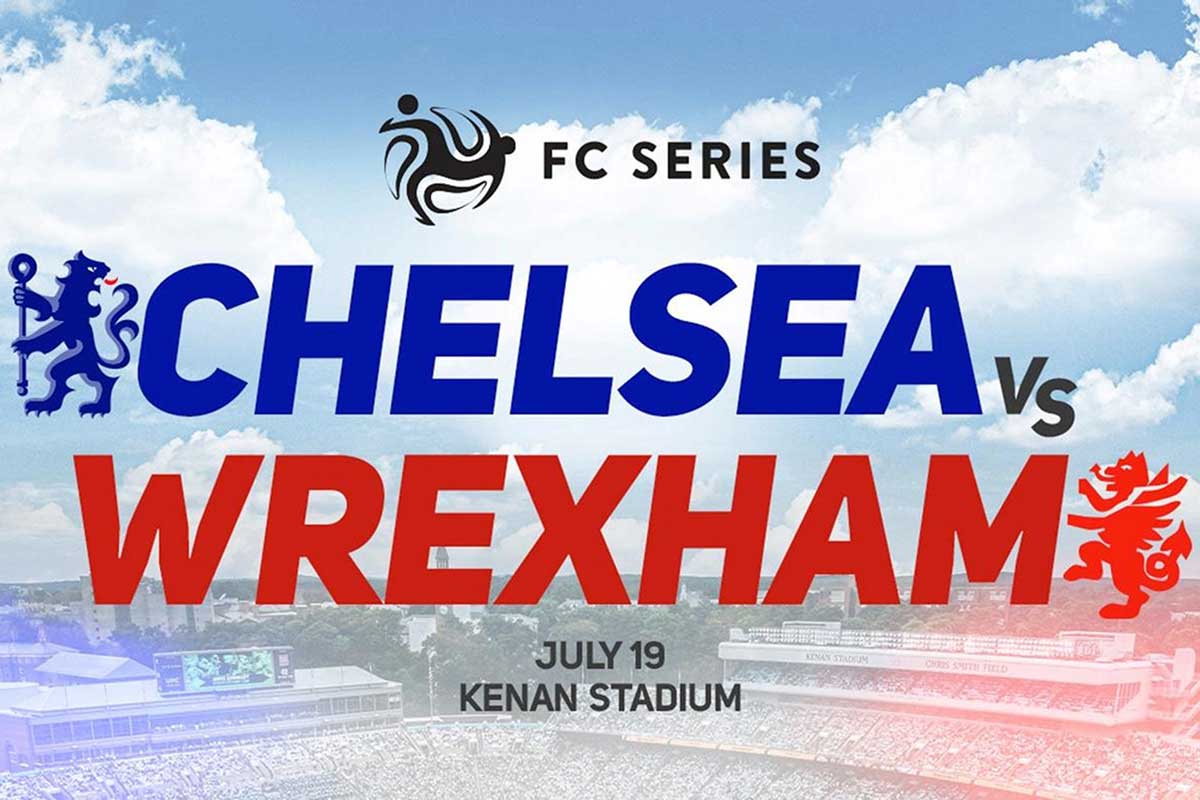 Chelsea vs. Wrexham, July 19, Kenan Stadium